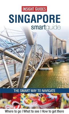 Insight Guides: Singapore Smart Guide -  Insight Guides