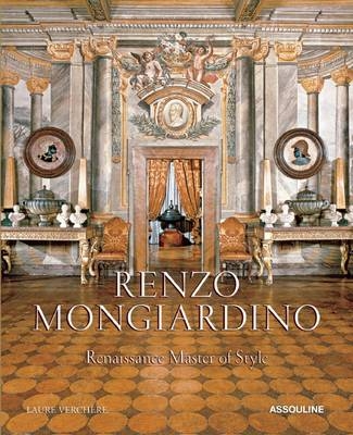 Renzo Mongiardino: Renaissance Master of Style - Laure Verchere