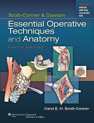 Scott-Conner & Dawson: Essential Operative Techniques and Anatomy - Carol E.H. Scott-Conner