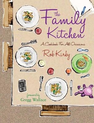 The Family Kitchen - Rob Kirby