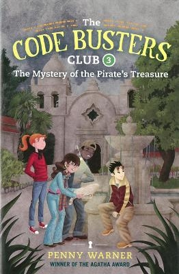 Code Busters Club, Case #3: Secret Treasure Of Pirate Cove - Penny Warner