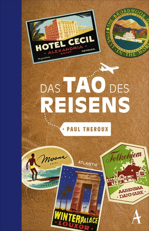 Das Tao des Reisens - Paul Theroux