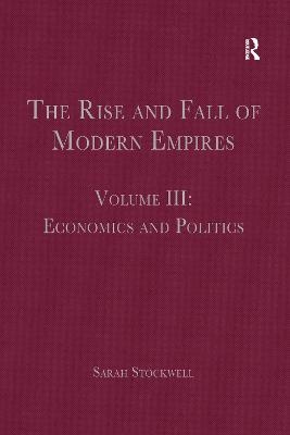 The Rise and Fall of Modern Empires, Volume III - 