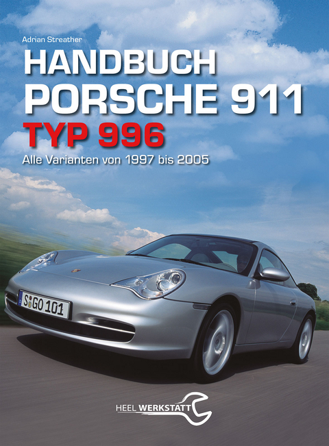 Handbuch Porsche 911 Typ 996 - Adrian Streather
