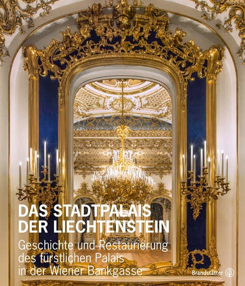 Das Stadtpalais Liechtenstein - Johann Kräftner