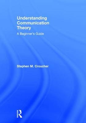 Understanding Communication Theory -  Stephen M. Croucher