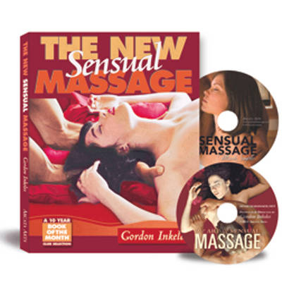 The New Sensual Massage: Book and Double DVD Package - Gordon Inkeles