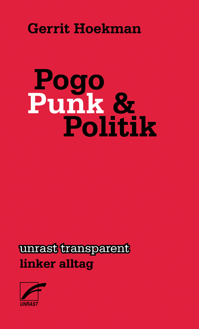 Pogo, Punk und Politik - Gerrit Hoekman