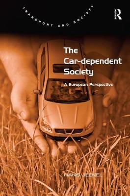 The Car-dependent Society - Hans Jeekel