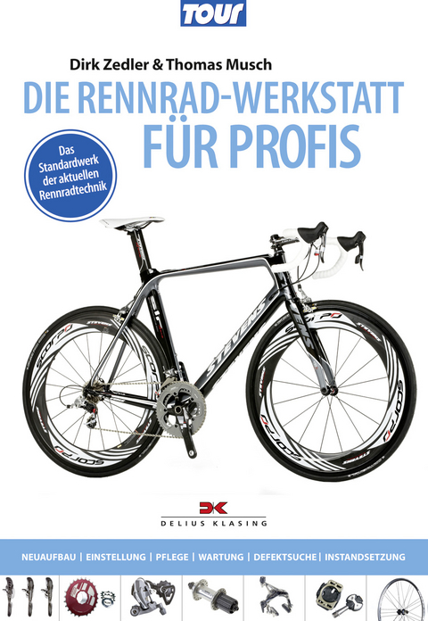 Die Rennradwerkstatt für Profis - Dirk Zedler, Thomas Musch