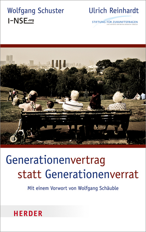 Generationenvertrag statt Generationenverrat - Wolfgang Schuster, Ulrich Reinhardt