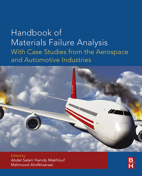 Handbook of Materials Failure Analysis with Case Studies from the Aerospace and Automotive Industries - 