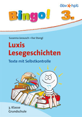 Bingo! Luxis Lesegeschichten - 3. Klasse - Susanna Jarausch, Ilse Stangl