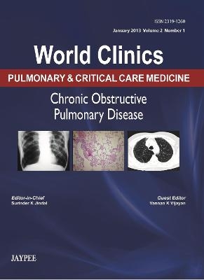 World Clinics: Pulmonary & Critical Care Medicine - Chronic Obstructive Pulmonary Disease - Surinder K Jindal, Vannan K Vijayan
