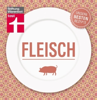 Fleisch - Unsere besten Rezepte - 