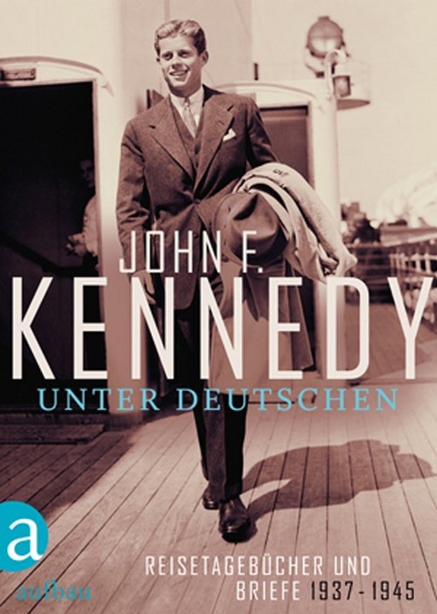 Unter Deutschen - John F. Kennedy