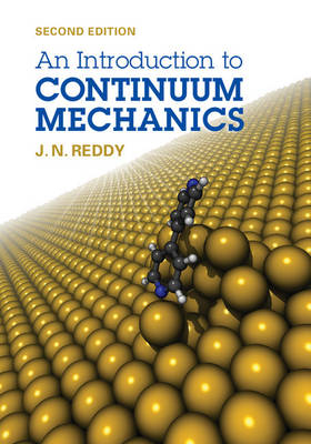 An Introduction to Continuum Mechanics - J. N. Reddy