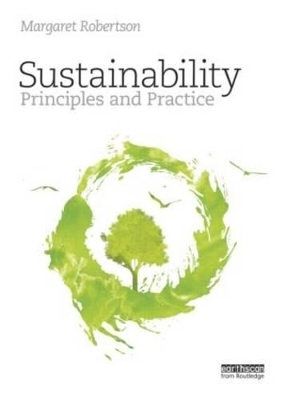 Sustainability Principles and Practice - Margaret Robertson