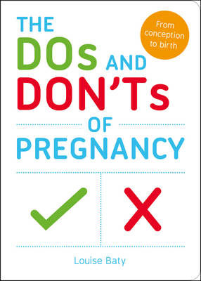 The Dos and Don''ts of Pregnancy -  Louise Baty
