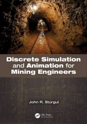 Discrete Simulation and Animation for Mining Engineers -  John Sturgul