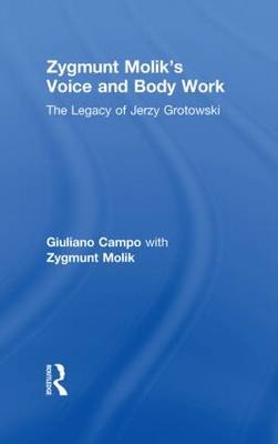 Zygmunt Molik''s Voice and Body Work -  Giuliano Campo,  Zygmunt Molik