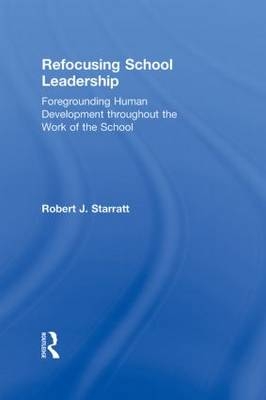 Refocusing School Leadership -  Robert J. Starratt