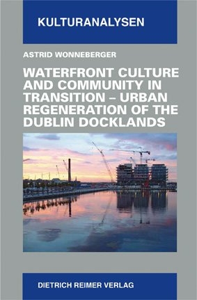 Waterfront Culture and Community in Transition - Astrid Wonneberger
