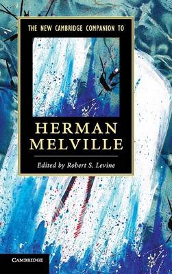 The New Cambridge Companion to Herman Melville - 