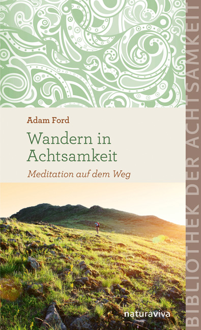 Wandern in Achtsamkeit - Adam Ford