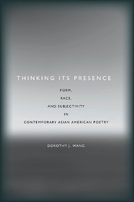 Thinking Its Presence - Dorothy J. Wang
