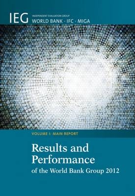 Results and Performance of the World Bank Group 2012 - World Bank