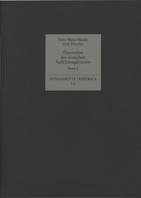 Theoretiker der deutschen Aufklärungshistorie - 