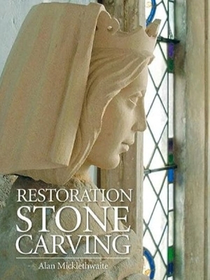 Restoration Stone Carving - Alan Micklethwaite