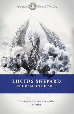 The Dragon Griaule - Lucius Shepard