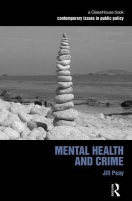 Mental Health and Crime - UK) Peay Jill (London School of Economics