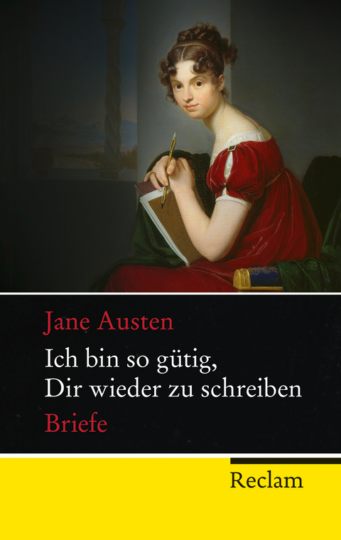 Ich bin so gütig, Dir wieder zu schreiben. - Jane Austen