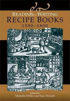 Reading and Writing Recipe Books, 1550–1800 - 