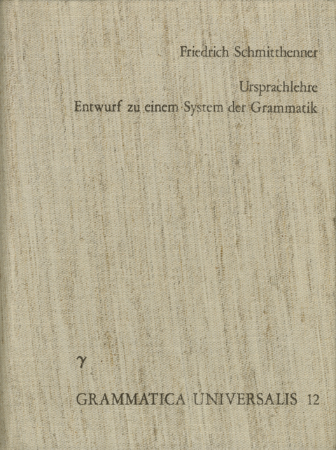 Ursprachlehre - Friedrich Schmitthenner