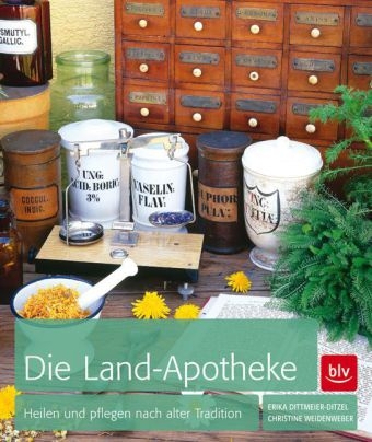 Die Land-Apotheke - Erika Dittmeier-Ditzel, Christine Weidenweber
