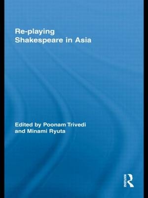 Re-playing Shakespeare in Asia - 