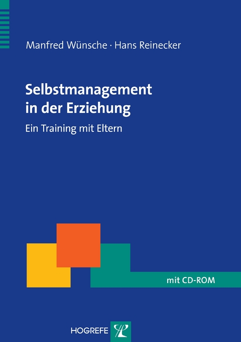 Selbstmanagement in der Erziehung - Manfred Wünsche, Hans Reinecker