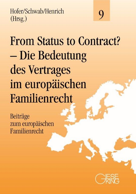 From Status to Contract? - Die Bedeutung des Vertrages im europäischen Familienrecht - 