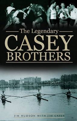 Legendary Casey Brothers -  Jim Casey,  Jim Hudson