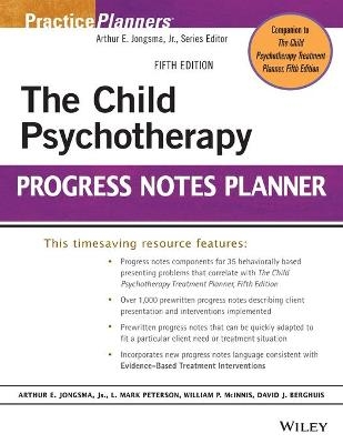 The Child Psychotherapy Progress Notes Planner - David J. Berghuis, L. Mark Peterson, William P. McInnis, Arthur E. Jongsma  Jr.