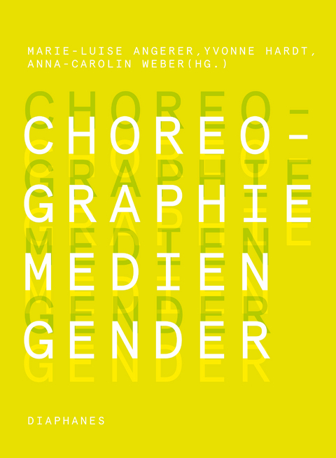 Choreographie – Medien – Gender - 