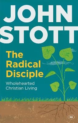 The Radical Disciple - John Stott