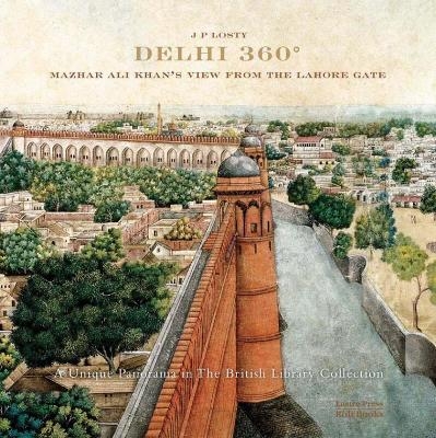 Delhi 360° - J. P. Losty