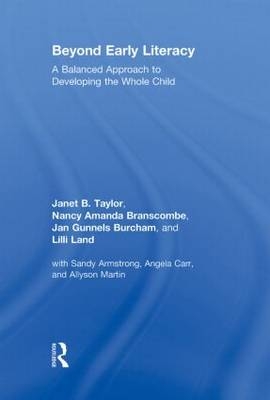 Beyond Early Literacy -  Nancy Amanda Branscombe,  Jan Gunnels Burcham,  Lilli Land,  Janet B. Taylor