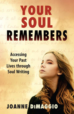 Your Soul Remembers - Joanne DiMaggio