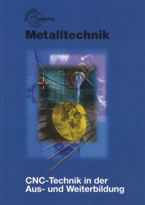 CNC-Technik in der Aus- und Weiterbildung - Michael Grotz, Heinz Paetzold